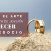 Domina el arte de la venta de joyería y haz crecer tu negocio