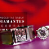 Todo lo que necesitas saber sobre diamantes para cerrar tu próxima venta